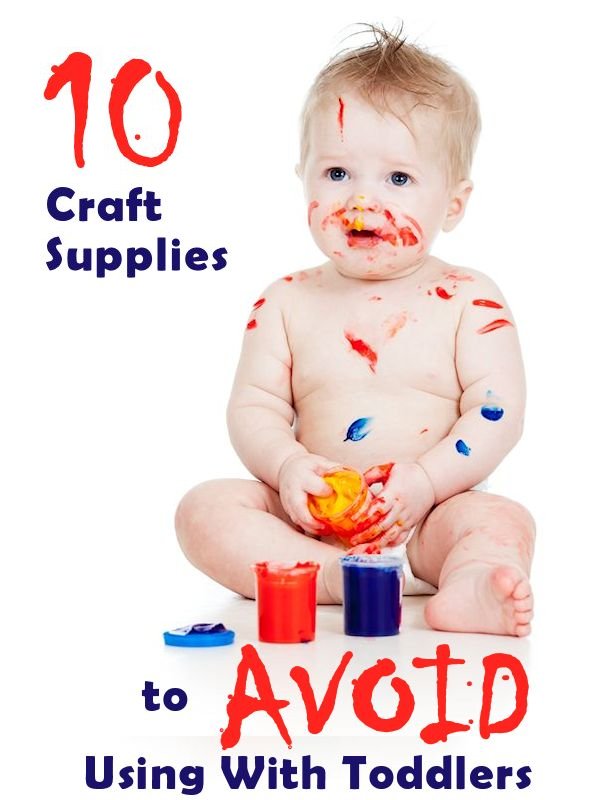 10 Crafts Supplies to Avoid Using With Toddlers – About Family Crafts